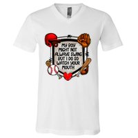 My Boy Might Not Always Swing But I Do So V-Neck T-Shirt