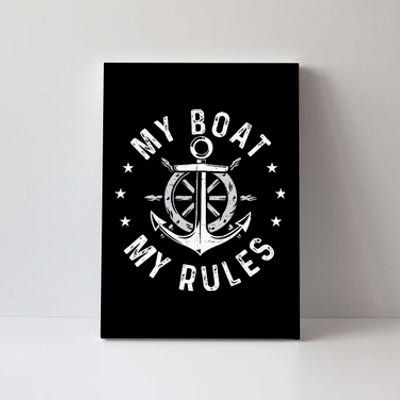 My Boat My Rules Boating Sailing Boat Captain Motorboating Canvas