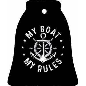 My Boat My Rules Boating Sailing Boat Captain Motorboating Ceramic Bell Ornament