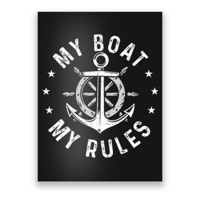 My Boat My Rules Boating Sailing Boat Captain Motorboating Poster