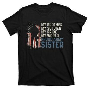 My Brother My Soldier Hero Proud Army Sister T-Shirt