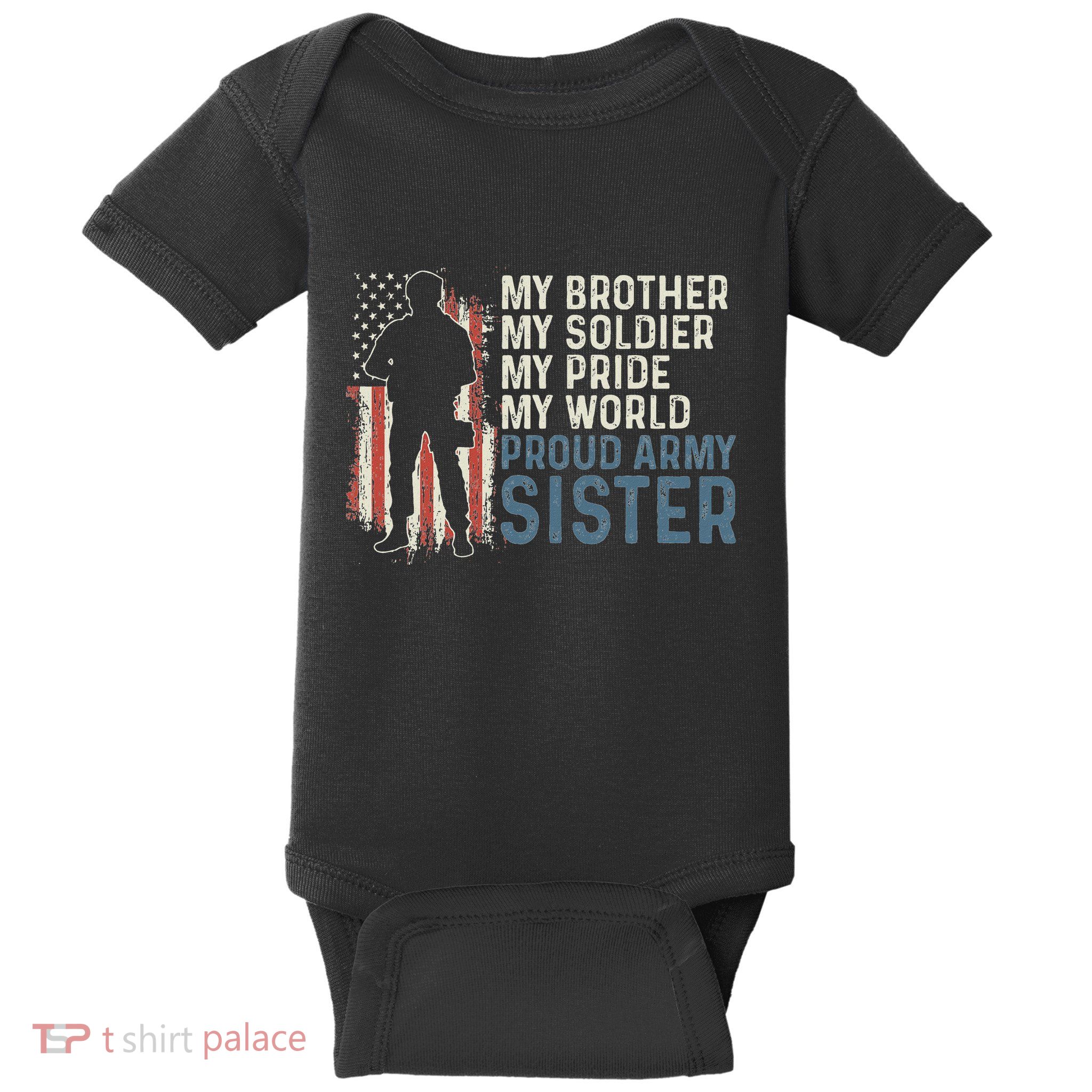 My Brother My Soldier Hero Proud Army Sister Baby Bodysuit