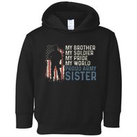 My Brother My Soldier Hero Proud Army Sister Toddler Hoodie