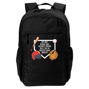 My Boy Might Not Always Swing But I Do So Watch Your Mouth Daily Commute Backpack