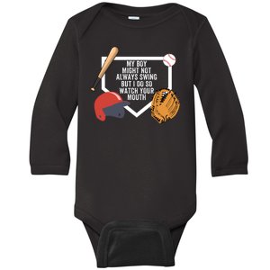 My Boy Might Not Always Swing But I Do So Watch Your Mouth Baby Long Sleeve Bodysuit