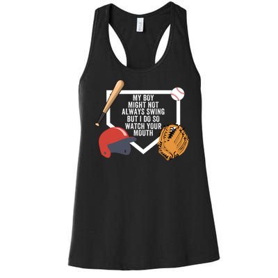 My Boy Might Not Always Swing But I Do So Watch Your Mouth Women's Racerback Tank