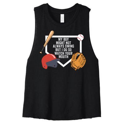 My Boy Might Not Always Swing But I Do So Watch Your Mouth Women's Racerback Cropped Tank