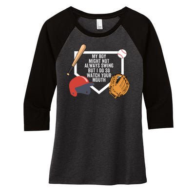 My Boy Might Not Always Swing But I Do So Watch Your Mouth Women's Tri-Blend 3/4-Sleeve Raglan Shirt