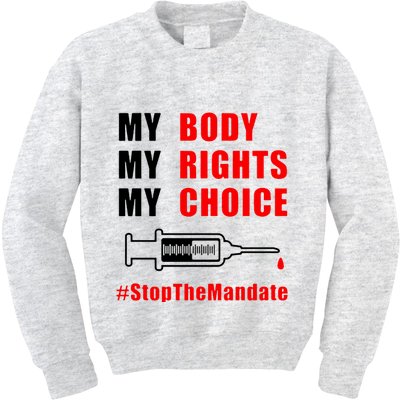 My Body My Rights My Choice Stop The Mandate Kids Sweatshirt