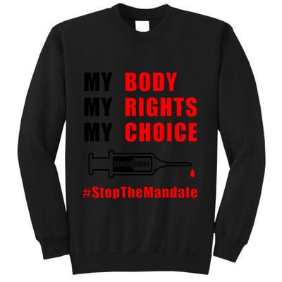 My Body My Rights My Choice Stop The Mandate Sweatshirt