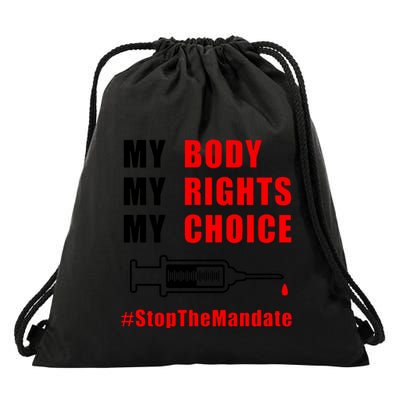 My Body My Rights My Choice Stop The Mandate Drawstring Bag