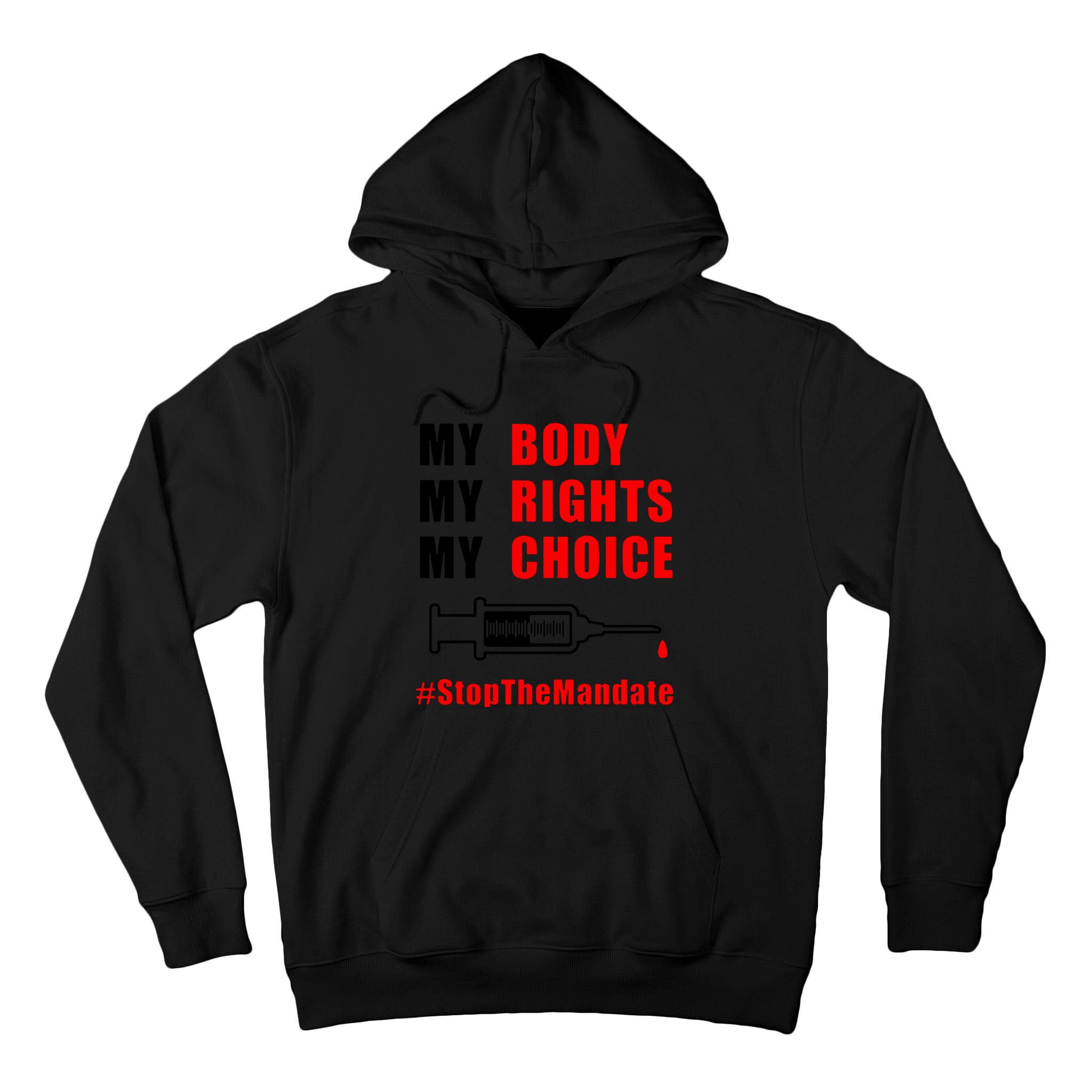My Body My Rights My Choice Stop The Mandate Tall Hoodie