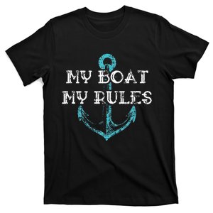 My Boat My Rules Captain Boater Boating Pontoon Gift T-Shirt