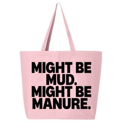Might Be Mud Might Be Manure Funny Quote 25L Jumbo Tote