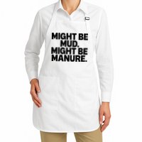 Might Be Mud Might Be Manure Funny Quote Apron