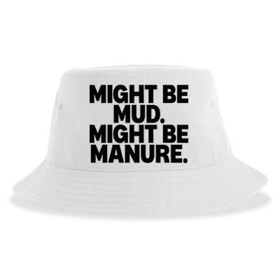 Might Be Mud Might Be Manure Funny Quote Sustainable Bucket Hat