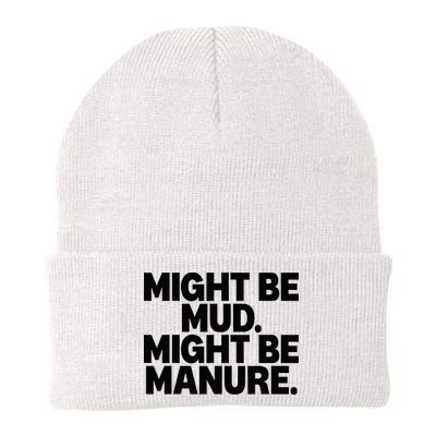 Might Be Mud Might Be Manure Funny Quote Beanie