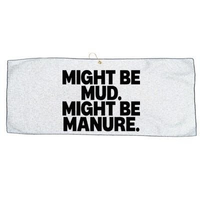 Might Be Mud Might Be Manure Funny Quote Large Microfiber Waffle Golf Towel