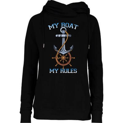 My Boat My Rules Womens Funnel Neck Pullover Hood