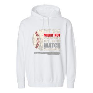 My Boy Might Not Always Swing But I Do So Watch Your Mouth Garment-Dyed Fleece Hoodie