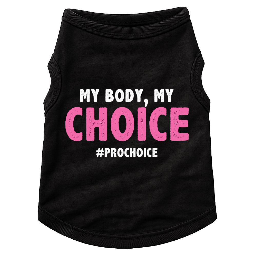 My Body My Choice Pro Choice Doggie Tank