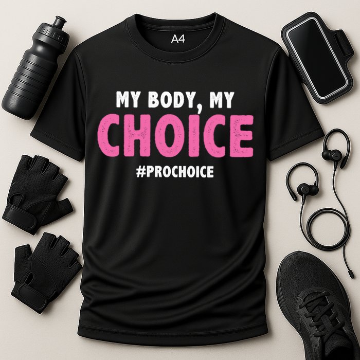 My Body My Choice Pro Choice Cooling Performance Crew T-Shirt