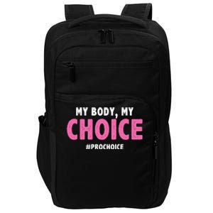 My Body My Choice Pro Choice Impact Tech Backpack