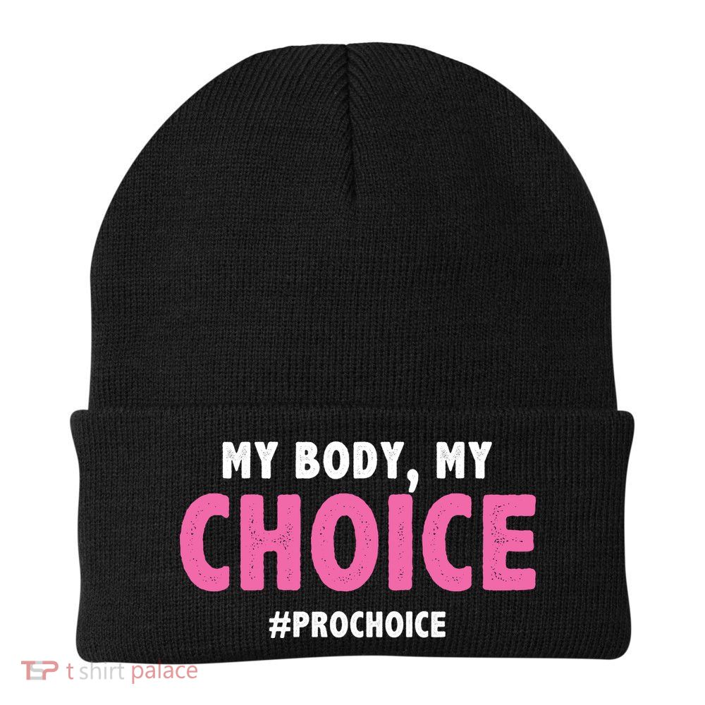 My Body My Choice Pro Choice Beanie