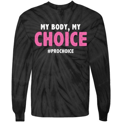 My Body My Choice Pro Choice Tie-Dye Long Sleeve Shirt