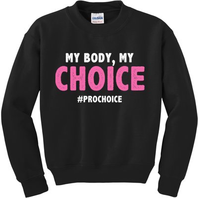 My Body My Choice Pro Choice Kids Sweatshirt