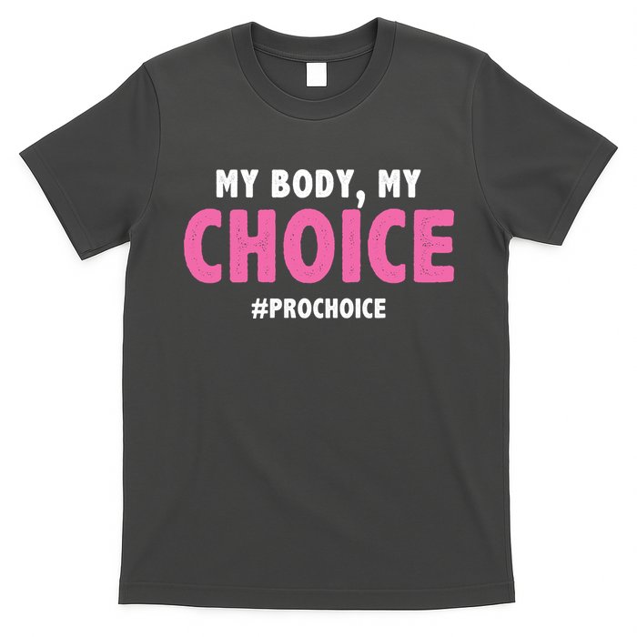 My Body My Choice Pro Choice T-Shirt