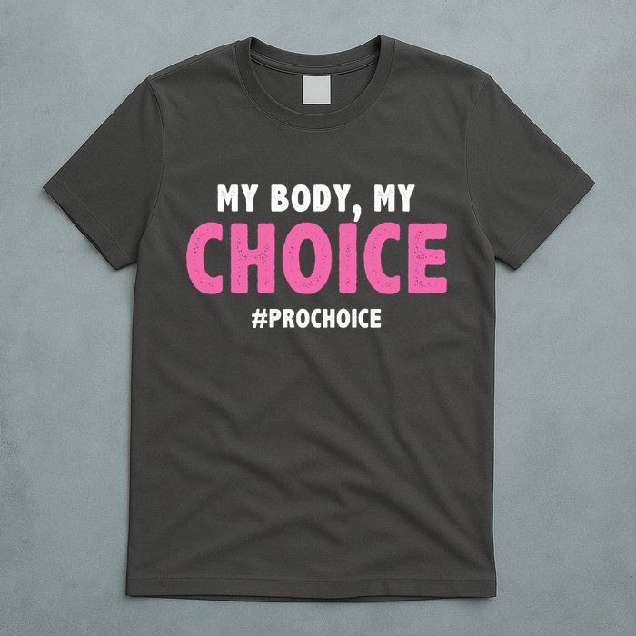 My Body My Choice Pro Choice T-Shirt