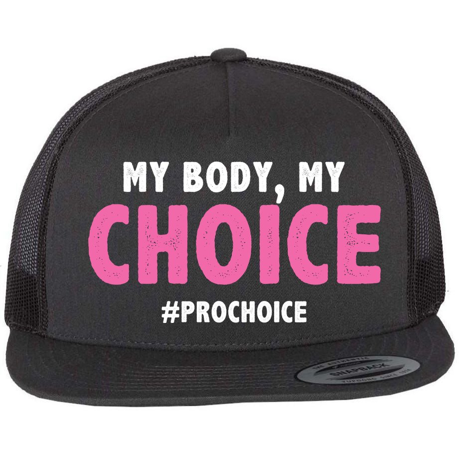 My Body My Choice Pro Choice Flat Bill Trucker Hat