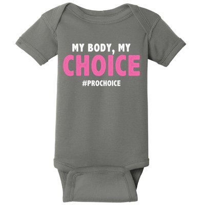 My Body My Choice Pro Choice Baby Bodysuit