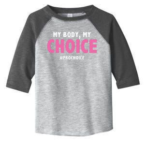 My Body My Choice Pro Choice Toddler Fine Jersey T-Shirt