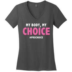 My Body My Choice Pro Choice Women's V-Neck T-Shirt