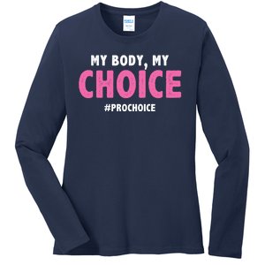 My Body My Choice Pro Choice Ladies Long Sleeve Shirt