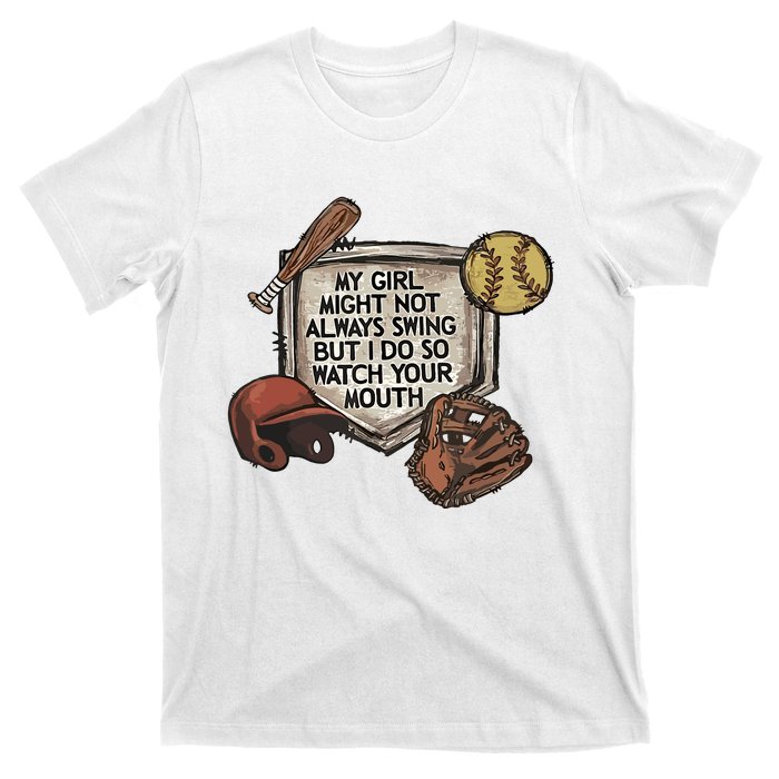 My Boy Might Not Always Swing But I Do So Watch T-Shirt