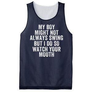 My Boy Might Not Always Swing But I Do So Watch Your Mouth Baseball Slugger Mesh Reversible Basketball Jersey Tank