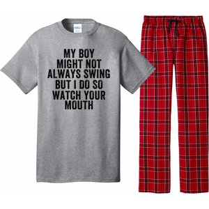 My Boy Might Not Always Swing But I Do So Watch Your Mouth Baseball Slugger Pajama Set