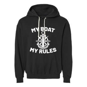 My Boat My Rules - Funny Captain Cruise Gift Garment-Dyed Fleece Hoodie