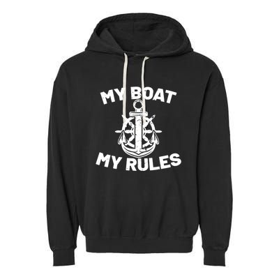 My Boat My Rules - Funny Captain Cruise Gift Garment-Dyed Fleece Hoodie