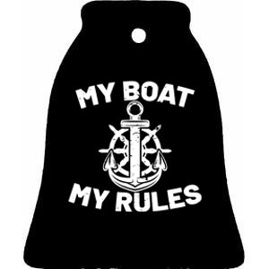 My Boat My Rules - Funny Captain Cruise Gift Ceramic Bell Ornament