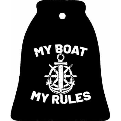 My Boat My Rules - Funny Captain Cruise Gift Ceramic Bell Ornament