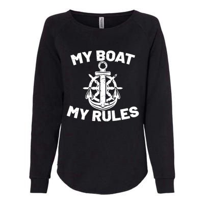 My Boat My Rules - Funny Captain Cruise Gift Womens California Wash Sweatshirt