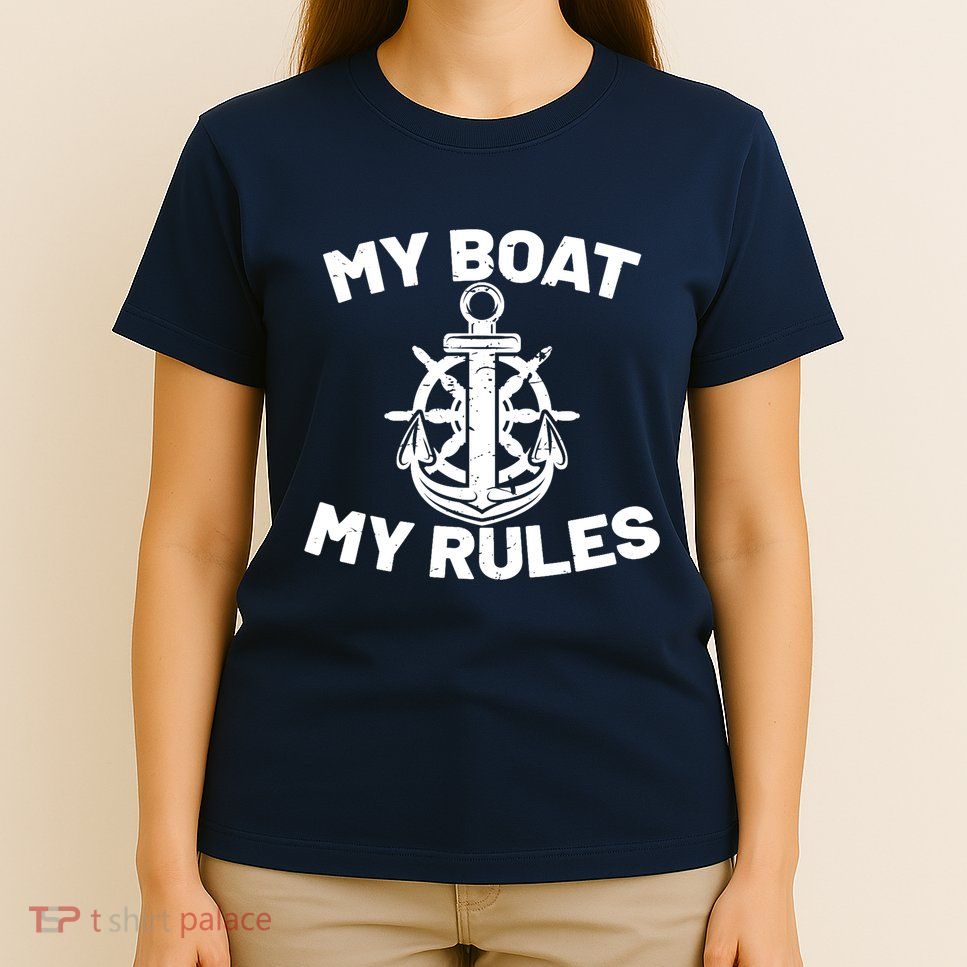 My Boat My Rules - Funny Captain Cruise Gift T-Shirt