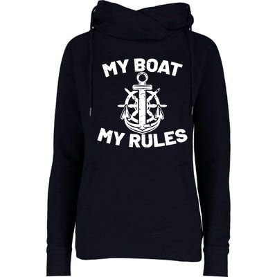 My Boat My Rules - Funny Captain Cruise Gift Womens Funnel Neck Pullover Hood