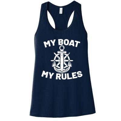 My Boat My Rules - Funny Captain Cruise Gift Women's Racerback Tank