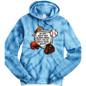 My Boy Might Not Always Swing But I Do So Watch Your Mouth Tie Dye Hoodie