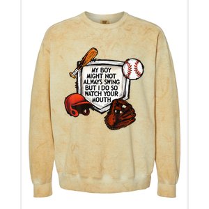 My Boy Might Not Always Swing But I Do So Watch Your Mouth Colorblast Crewneck Sweatshirt